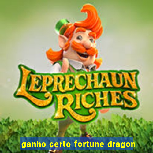 ganho certo fortune dragon